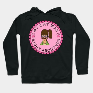 Aunt Gayle My Cat Was Right About You Hoodie